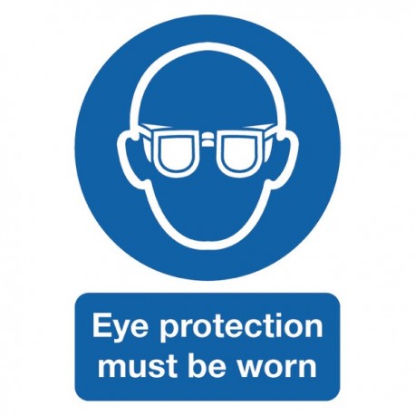 Eye Protection Must be Worn A4 PVC Sign